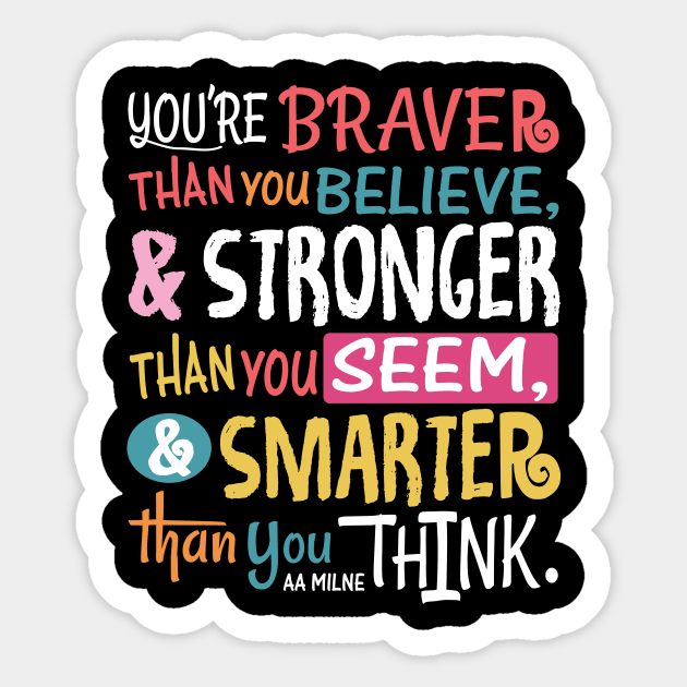 Braver Stronger Smarter Sticker by NoLimitsMerch